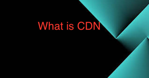 什么是CDN?使用CDN的好处是什么