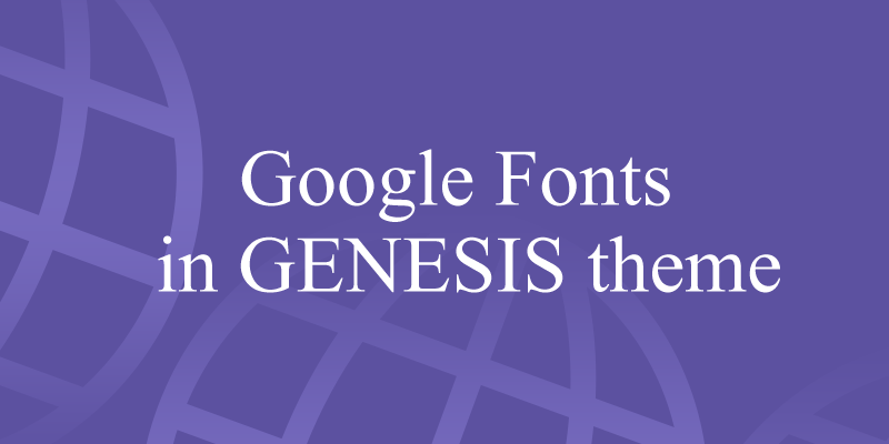 如何在Genesis Sample子主题中更改字体或添加字体 - 晓得博客 如何在Genesis Sample子主题中更改字体或添加字体