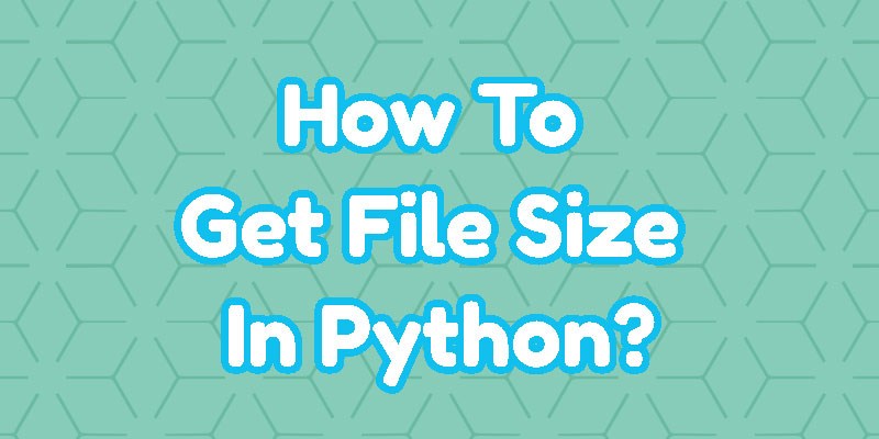 获取Python文件大小的4种方法