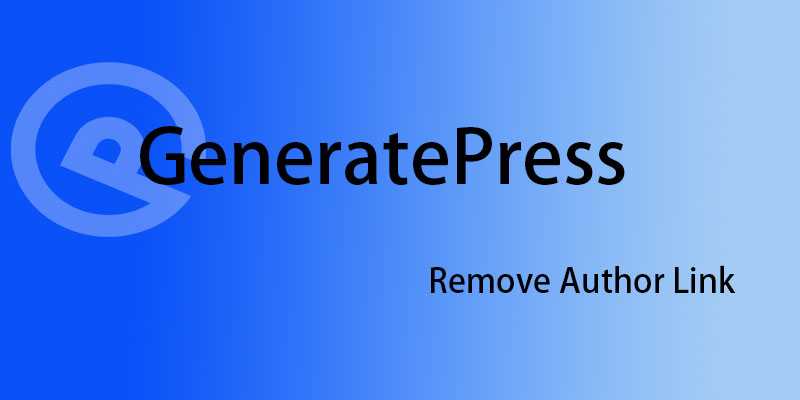 如何从GeneratePress主题中的作者中删除URL