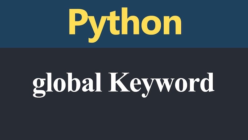 Python Global Keyword全局关键字
