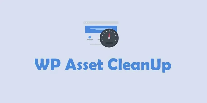 Asset Cleanup Pro插件使用WordPress性能优化插件教程